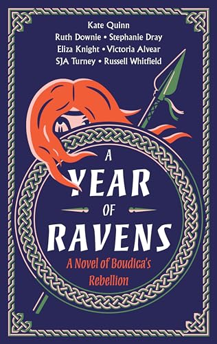 A Year of Ravens: A Novel of Boudica's Rebellion -- Kate Quinn, Paperback
