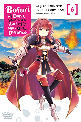 Bofuri: I Don't Want to Get Hurt, So I'll Max Out My Defense., Vol. 6 (Manga) -- Jirou Oimoto, Paperback