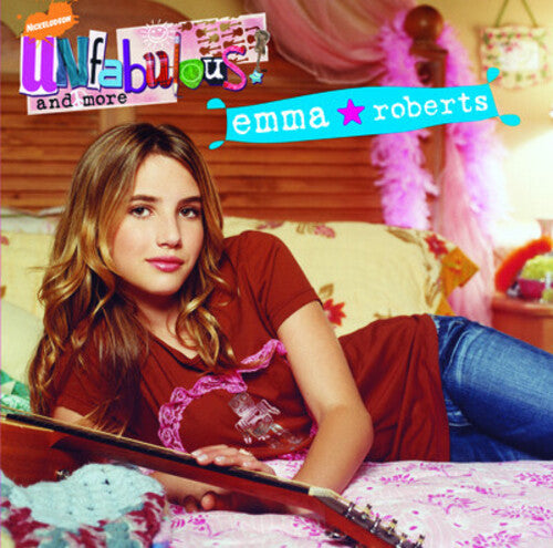 Unfabulous & More: Emma Roberts -- Emma Roberts, CD