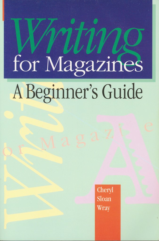 Used - Very Good | Writing for Magazines: A Beginner's Guide -- Cheryl Sloan Wray, Paperback