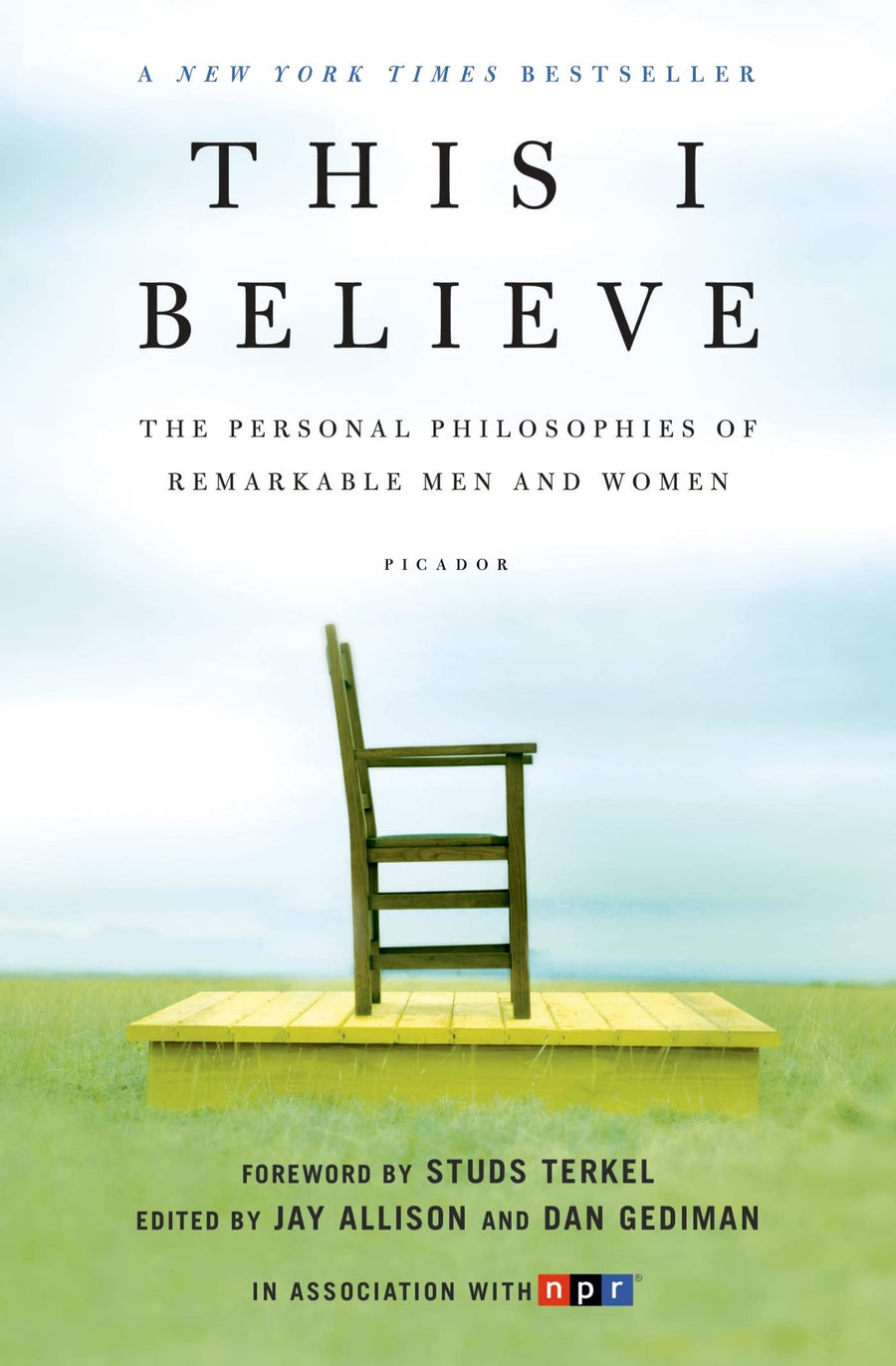 Used - Very Good | This I Believe: The Personal Philosophies of Remarkable Men and Women -- Jay Allison, Paperback