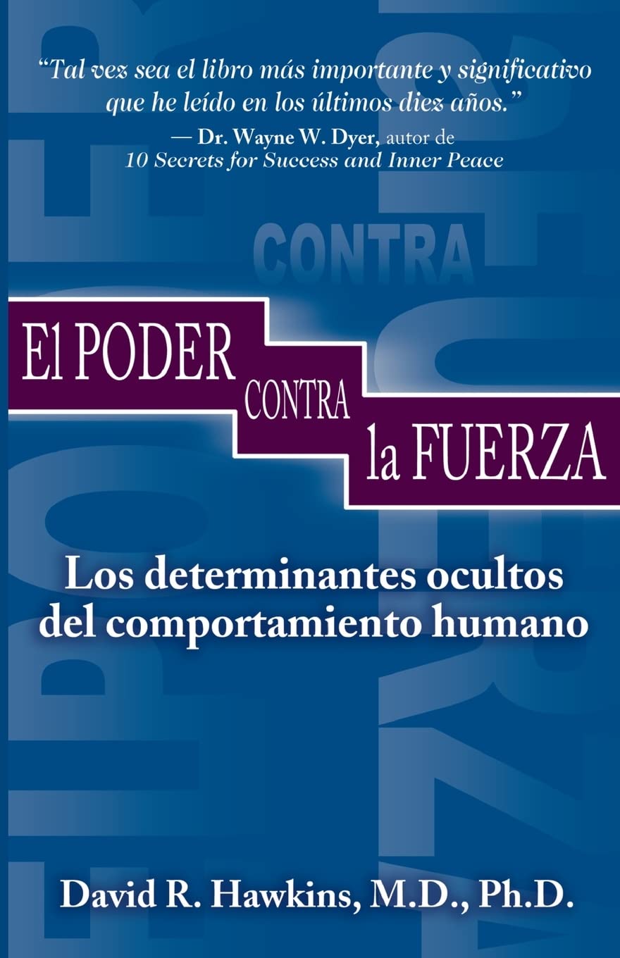 El Poder Contra La Fuerza -- David R. Hawkins, Paperback