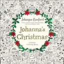 Johanna's Christmas: A Festive Coloring Book for Adults -- Johanna Basford, Paperback