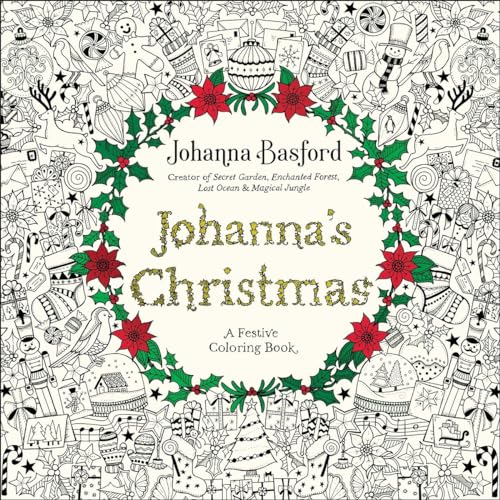 Johanna's Christmas: A Festive Coloring Book for Adults -- Johanna Basford, Paperback