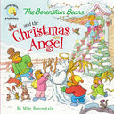 The Berenstain Bears and the Christmas Angel -- Mike Berenstain, Paperback