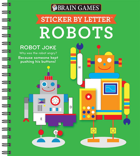 Brain Games - Sticker by Letter: Robots (Sticker Puzzles - Kids Activity Book) -- Publications International Ltd, Spiral