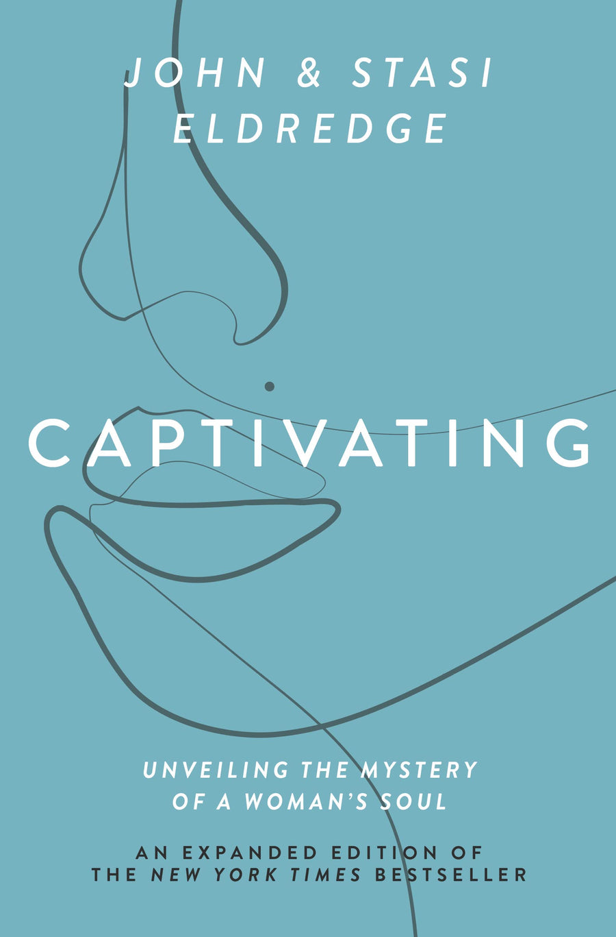 Captivating Expanded Edition: Unveiling the Mystery of a Woman's Soul -- John Eldredge, Paperback