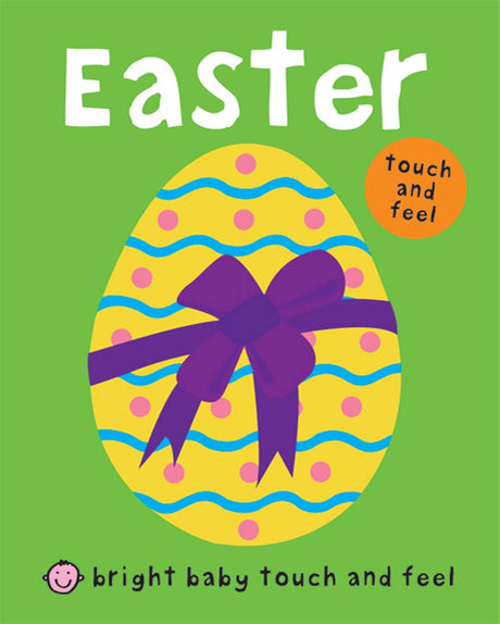 Easter (Bright Baby Touch and Feel) -- Roger Priddy, Board Book