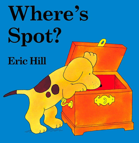 Where's Spot?: A Lift-The-Flap Book -- Eric Hill, Board Book