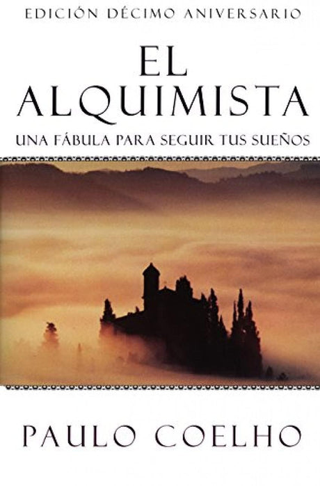 The Alchemist \ El Alquimista: Una Fábula Para Seguir Tus Sueños -- Paulo Coelho, Paperback
