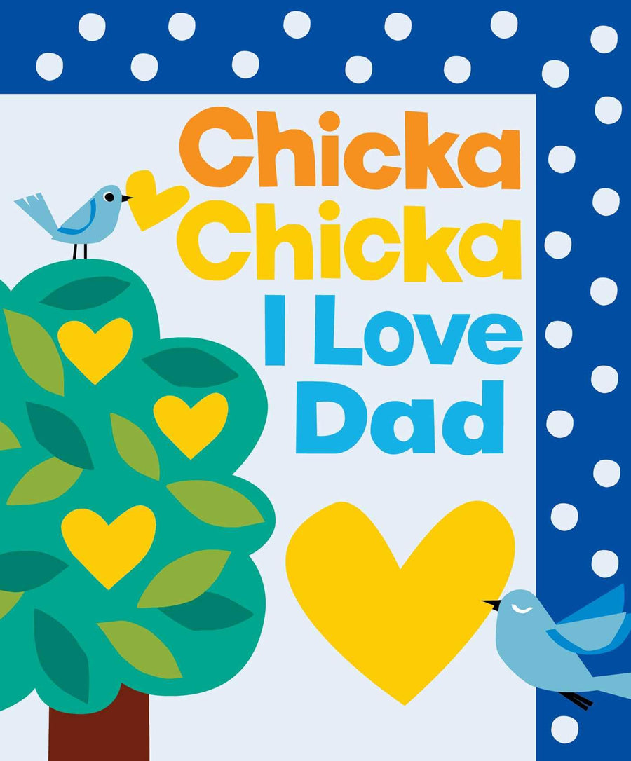 Chicka Chicka I Love Dad -- Blake Marsden, Hardcover
