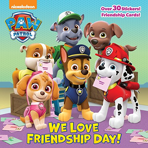 We Love Friendship Day! (Paw Patrol) -- Random House, Paperback