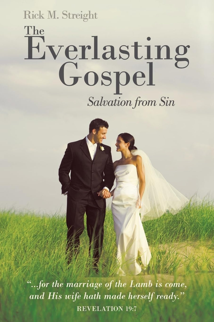 Used - Like New | The Everlasting Gospel: Salvation from Sin -- Rick M. M. Streight, Paperback
