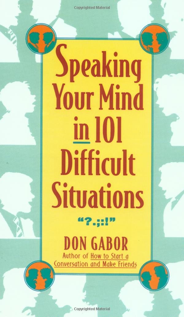 Used - Good | Speaking Your Mind in 101 Difficult Situations -- Don Gabor, Paperback