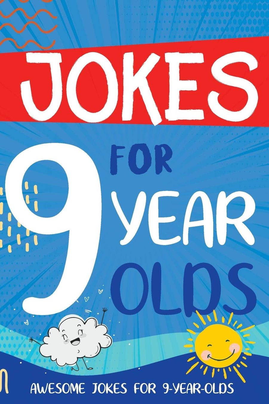 Jokes for 9 Year Olds: Awesome Jokes for 9 Year Olds - Birthday or Christmas Gifts for 9 Year Olds -- Linda Summers, Paperback