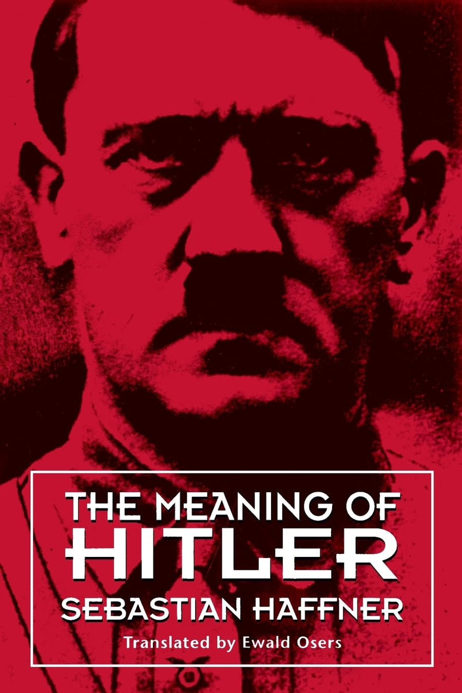 Used - Good | The Meaning of Hitler -- Haffner, Paperback