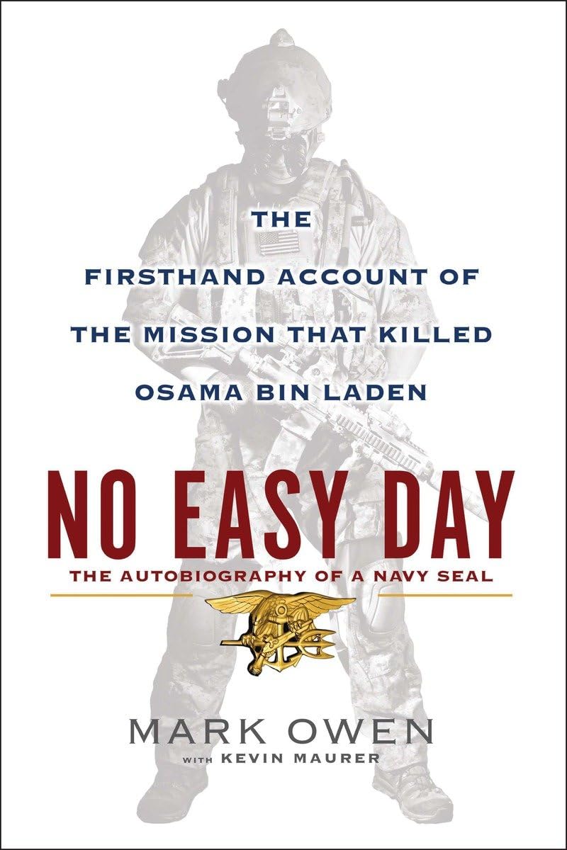 Used - Very Good | No Easy Day: The Autobiography of a Navy Seal: The Firsthand Account of the Mission That Killed Osama Bin Laden -- Mark Owen, Hardcover