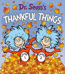 Dr. Seuss's Thankful Things -- Dr Seuss, Board Book