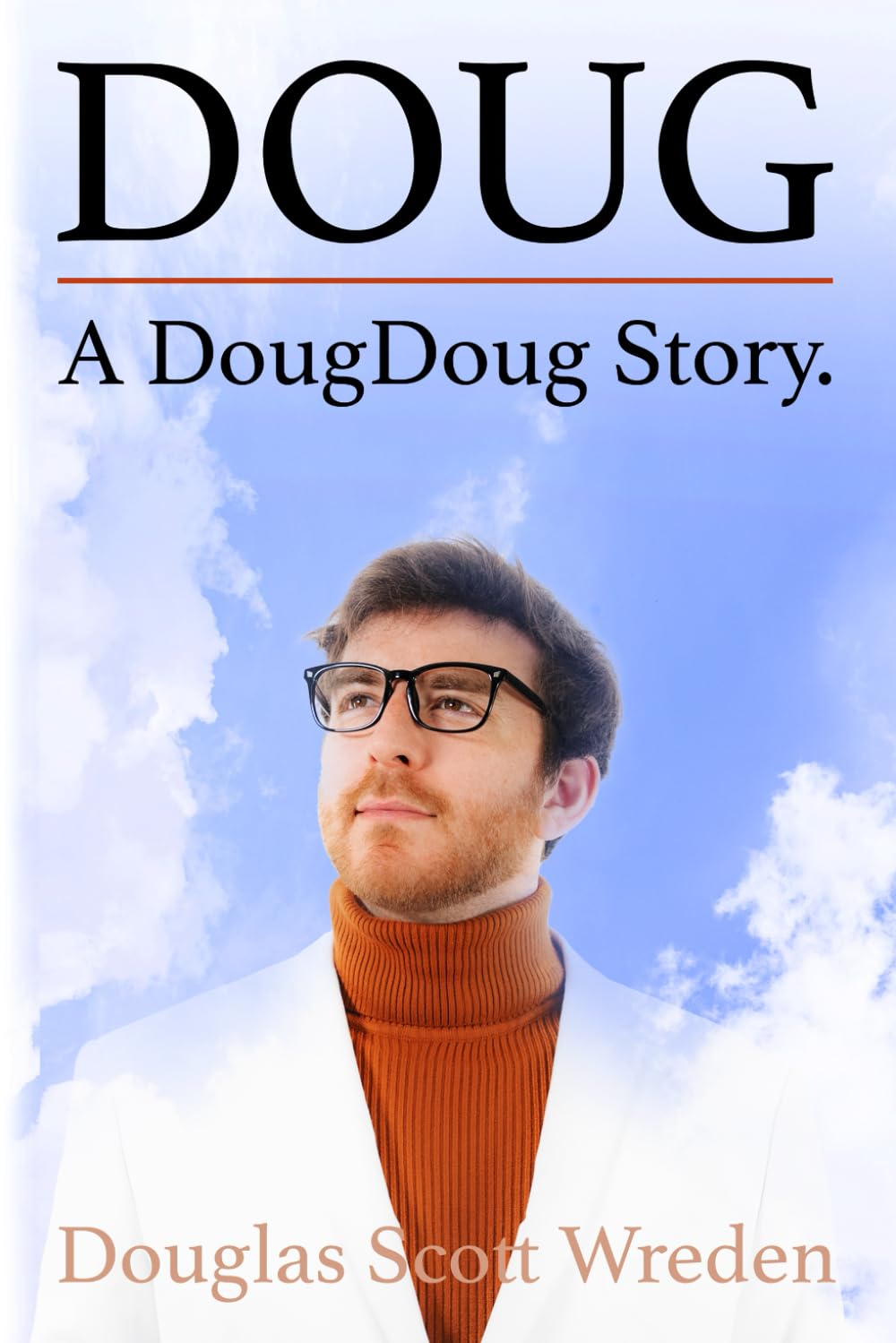 Doug: A DougDoug Story by Wreden, Douglas Scott