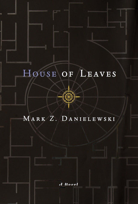 House of Leaves: The Remastered, Full-Color Edition -- Mark Z. Danielewski, Hardcover