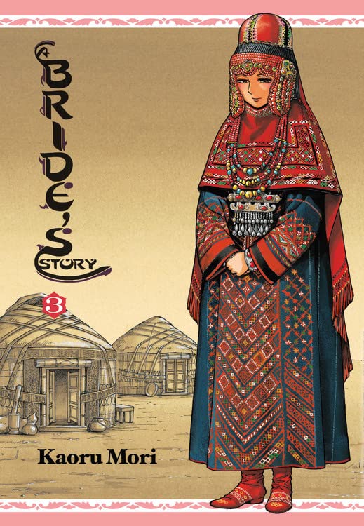A Bride's Story, Vol. 3: Volume 3 -- Kaoru Mori, Hardcover