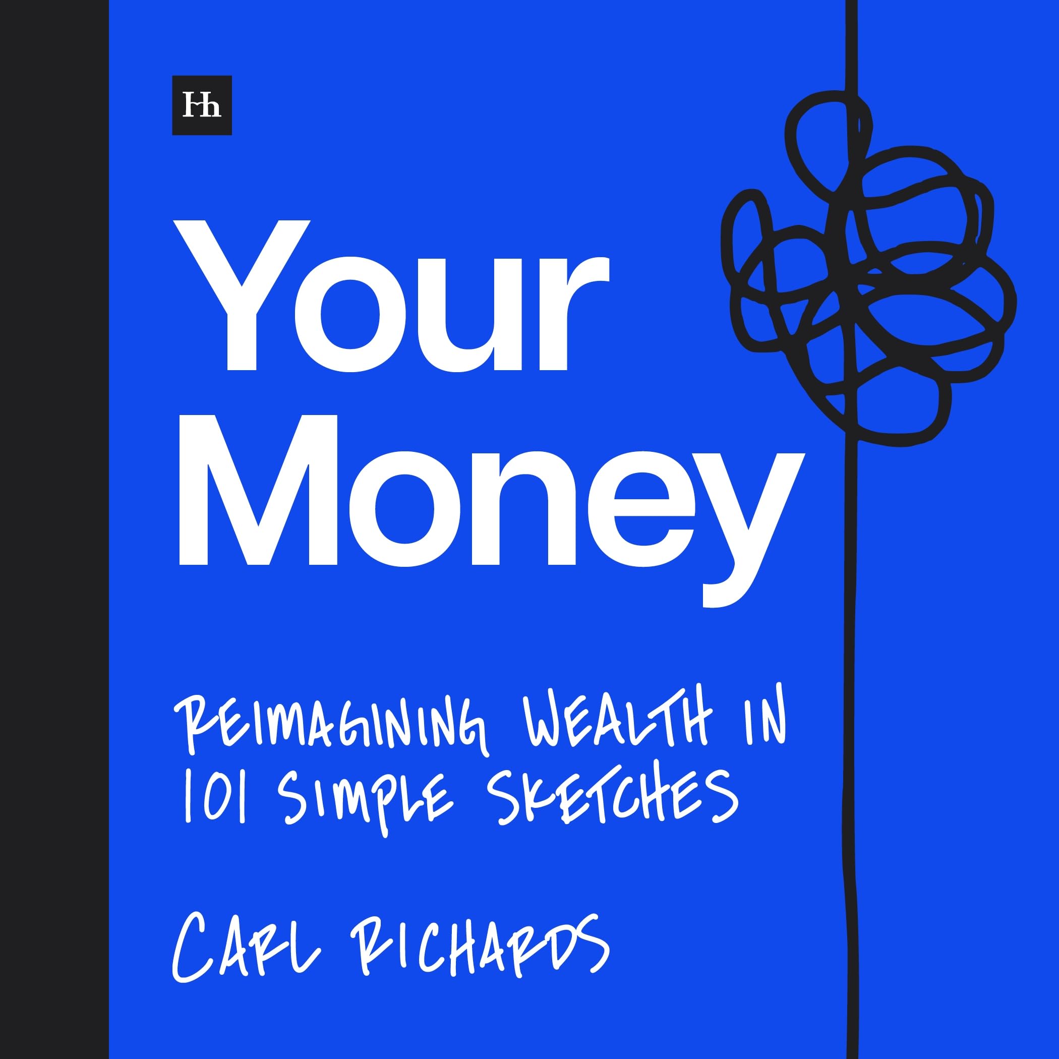 Your Money: Reimagining Wealth in Simple Sketches by Richards, Carl