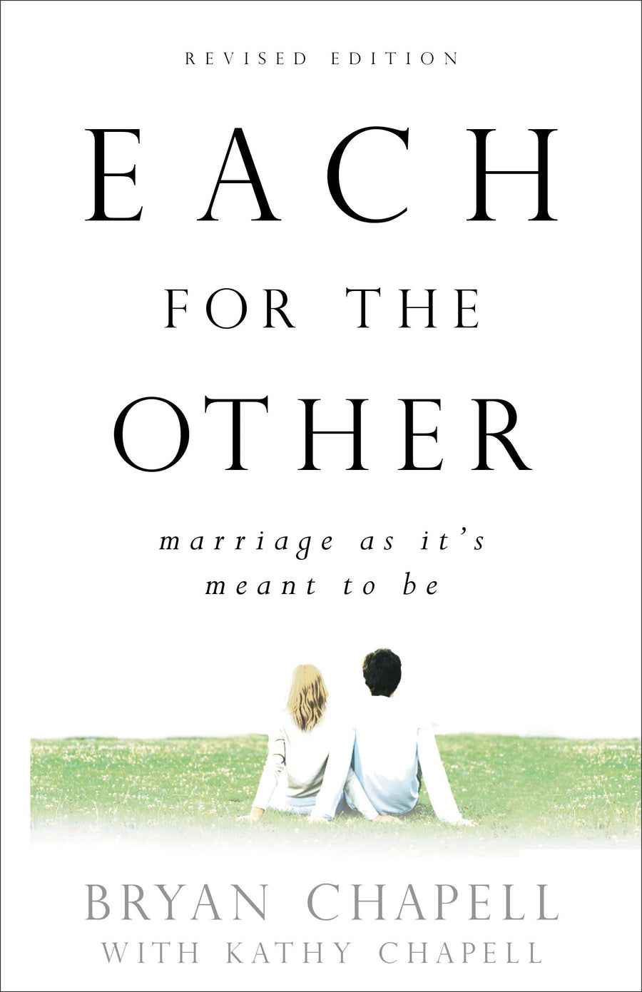 Used - Very Good | Each for the Other: Marriage as It's Meant to Be -- Bryan Chapell, Paperback