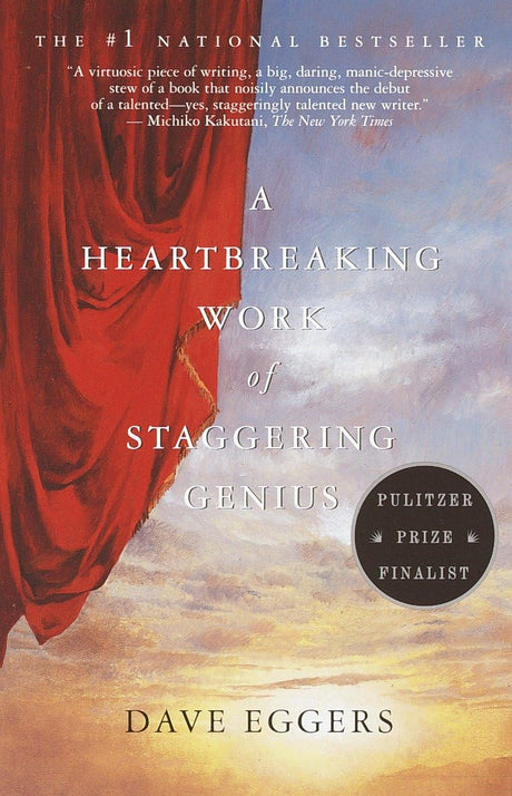A Heartbreaking Work of Staggering Genius: Pulitzer Prize Finalist -- Dave Eggers, Paperback