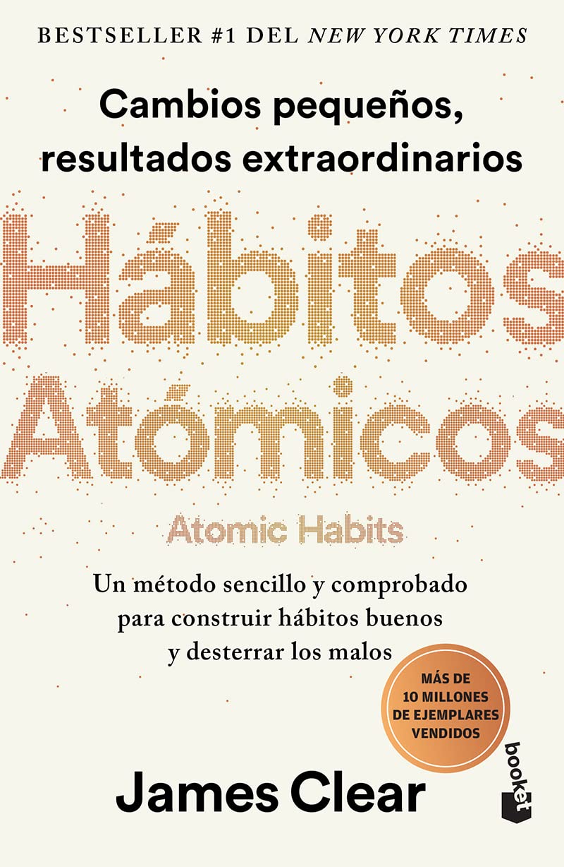 Hábitos Atómicos: Cambios Pequeños, Resultados Extraordinarios / Atomic Habits -- James Clear, Paperback