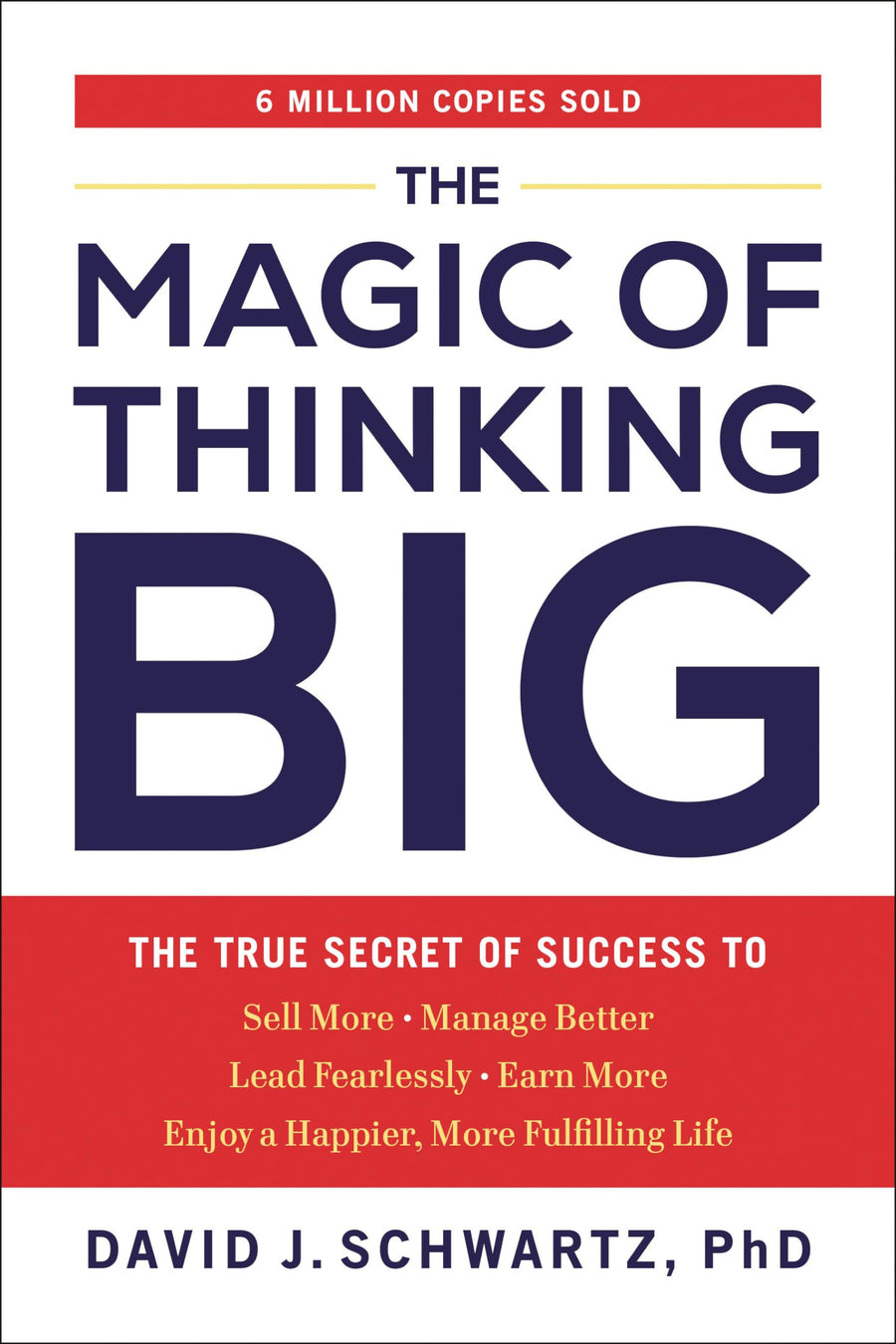 The Magic of Thinking Big: The True Secret of Success -- David J. Schwartz, Paperback