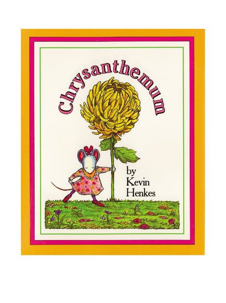 Chrysanthemum: A First Day of School Book for Kids -- Kevin Henkes, Hardcover