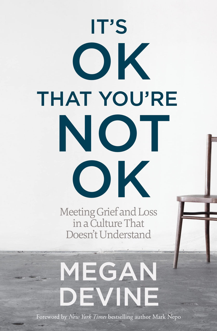 It's Ok That You're Not Ok: Meeting Grief and Loss in a Culture That Doesn't Understand -- Lpc, Paperback