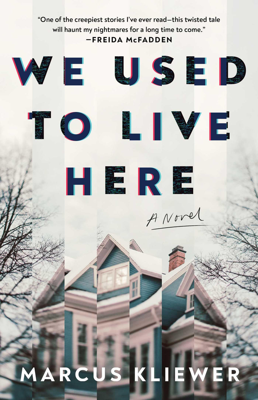We Used to Live Here -- Marcus Kliewer, Paperback
