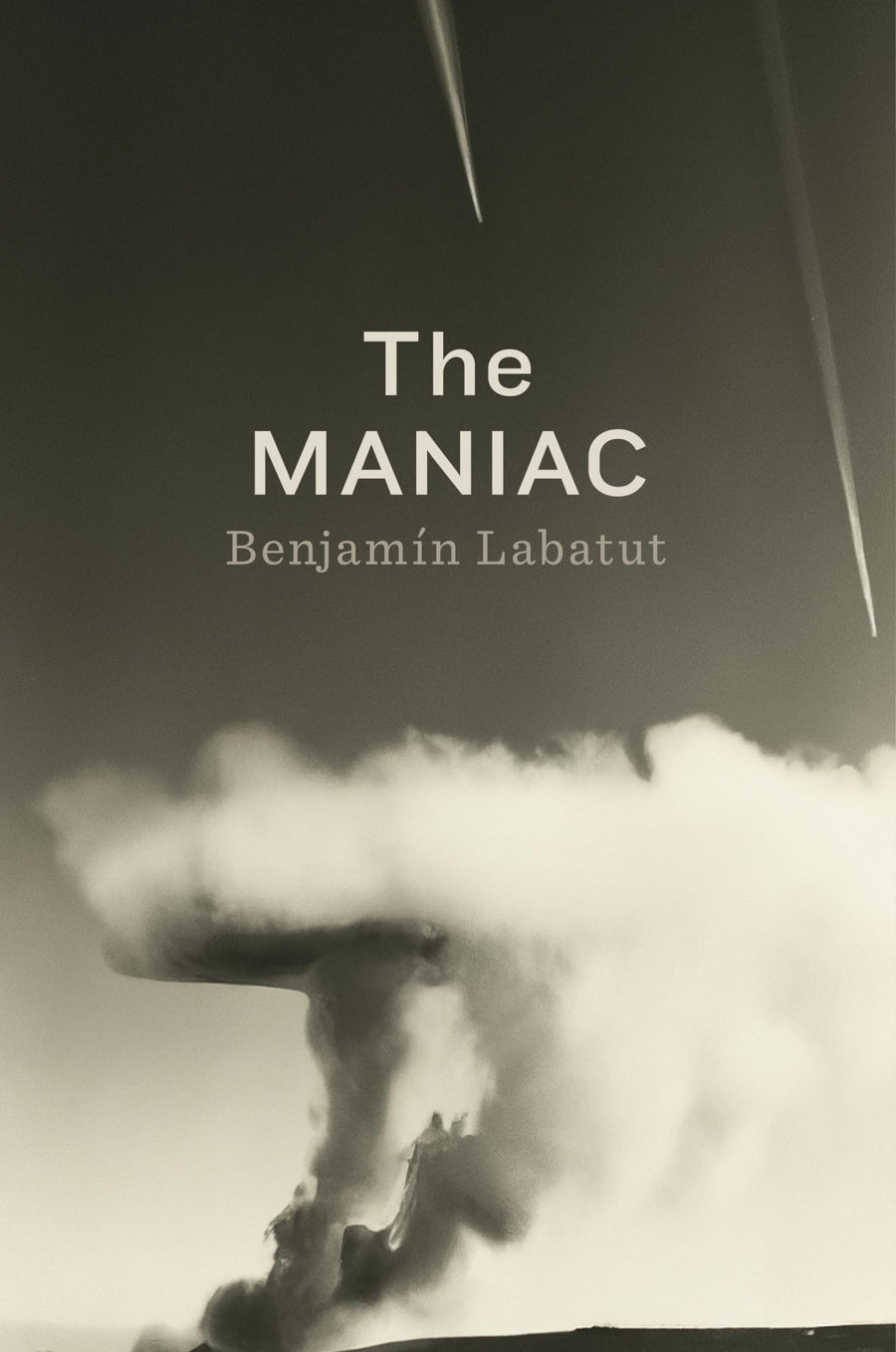 The MANIAC -- Benjamin Labatut, Hardcover