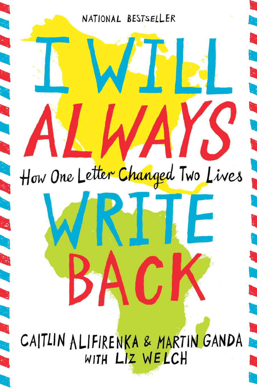 Used - Very Good | I Will Always Write Back: How One Letter Changed Two Lives -- Martin Ganda, Paperback