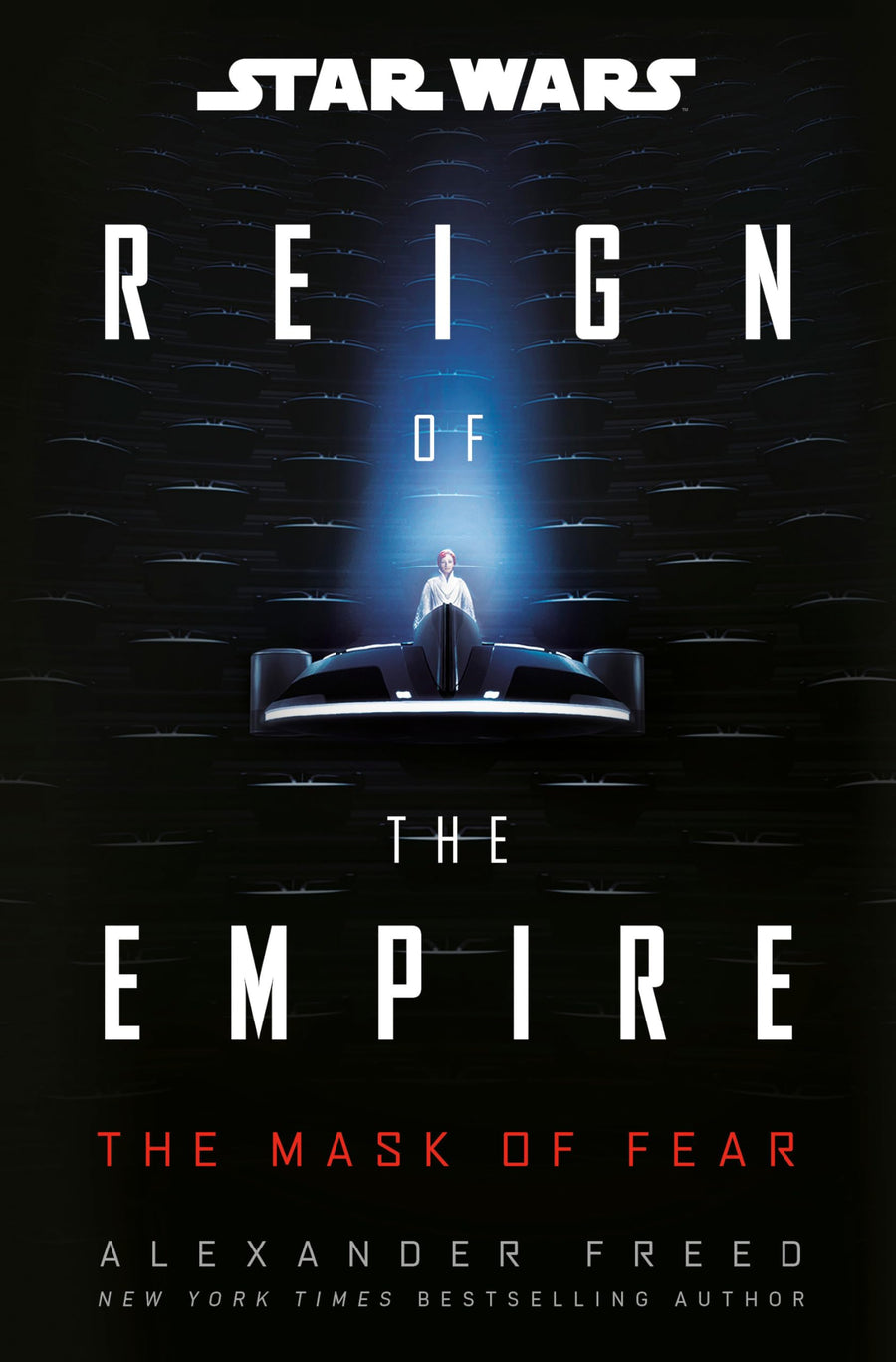 Star Wars: The Mask of Fear (Reign of the Empire) -- Alexander Freed, Hardcover