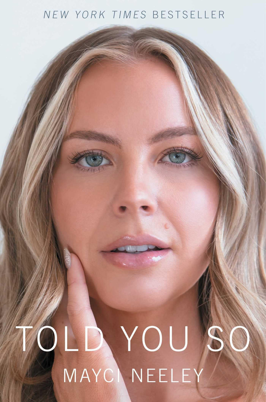 Told You So -- Mayci Neeley, Hardcover