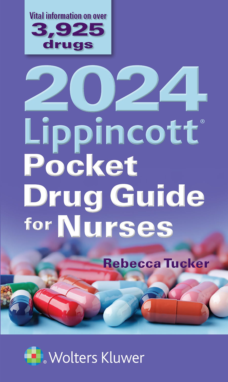 2024 Lippincott Pocket Drug Guide for Nurses -- Rebecca Tucker, Paperback