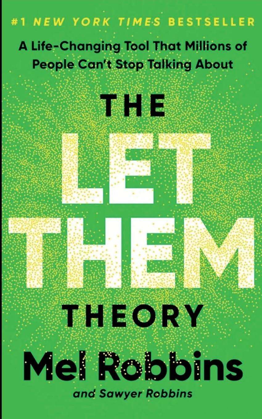 The Let Them Theory: A Life-Changing Tool That Millions of People Can't Stop Talking About -- Mel Robbins, Paperback