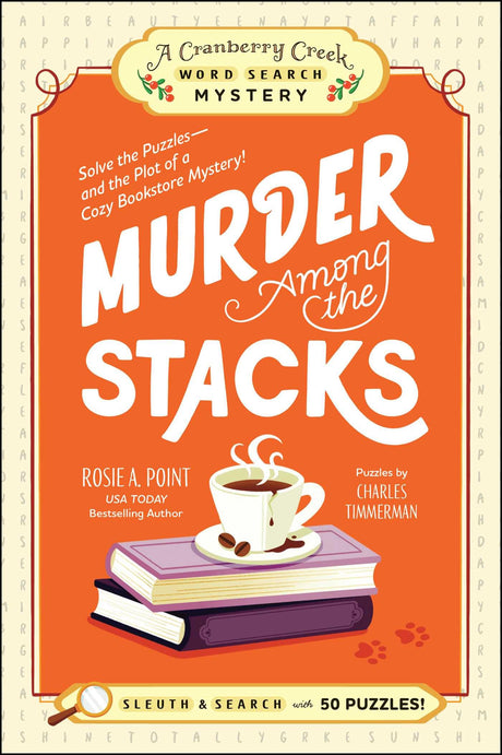 Murder Among the Stacks: Book 1: Solve the Puzzles--And the Plot of a Cozy Bookstore Mystery! -- Rosie A. Point, Paperback