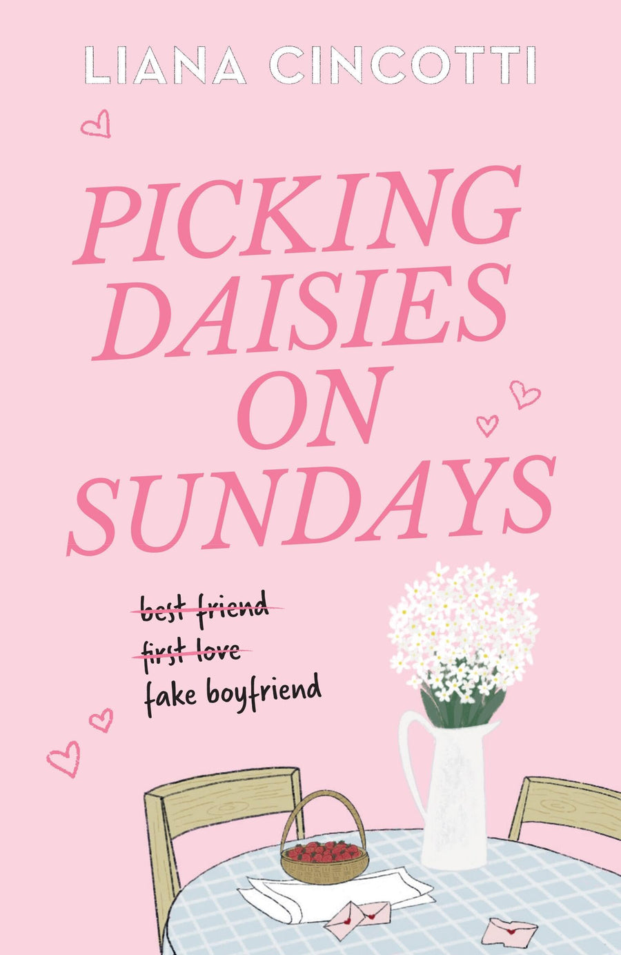 Picking Daisies on Sundays -- Liana Cincotti, Paperback