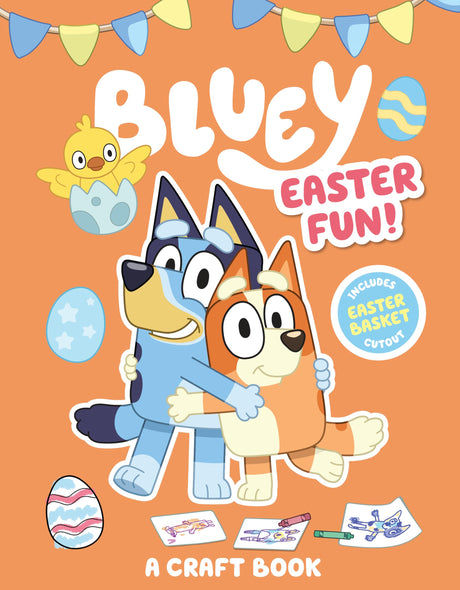 Bluey: Easter Fun!: A Craft Book -- Penguin Young Readers Licenses, Paperback