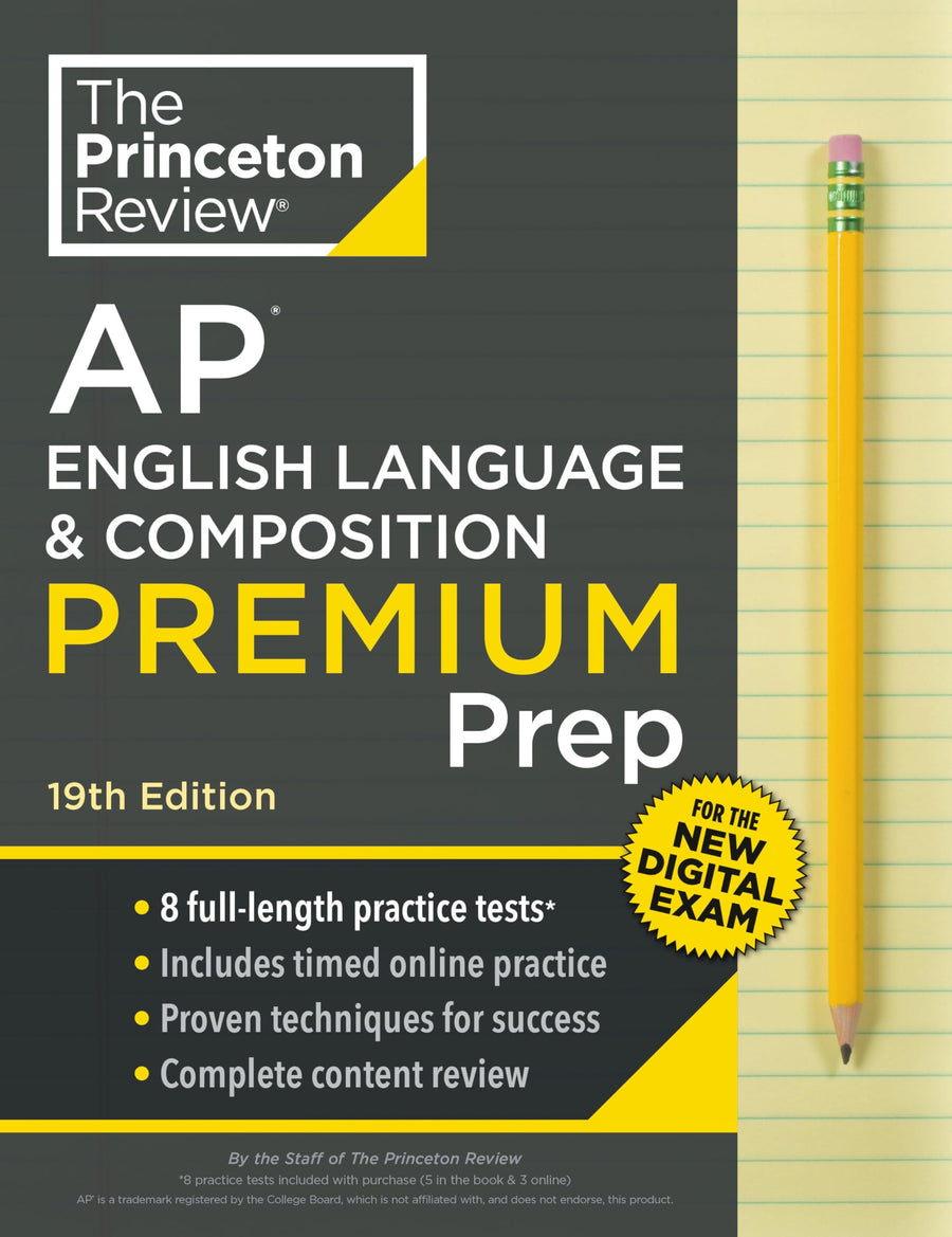 Princeton Review AP English Language & Composition Premium Prep, 19th Edition: 8 Practice Tests + Digital Practice Online + Content Review -- The Princeton Review, Paperback