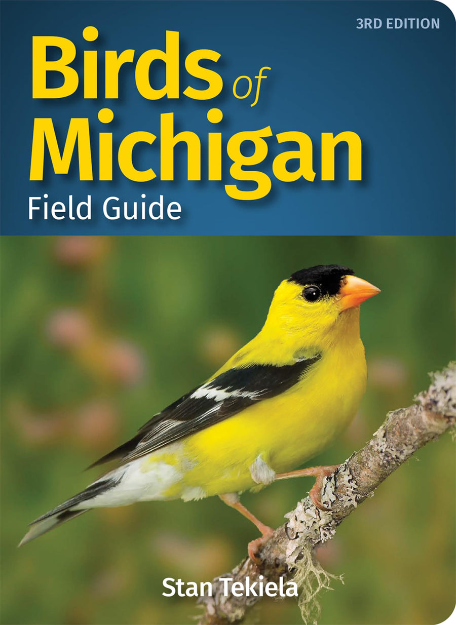 Birds of Michigan Field Guide -- Stan Tekiela, Paperback