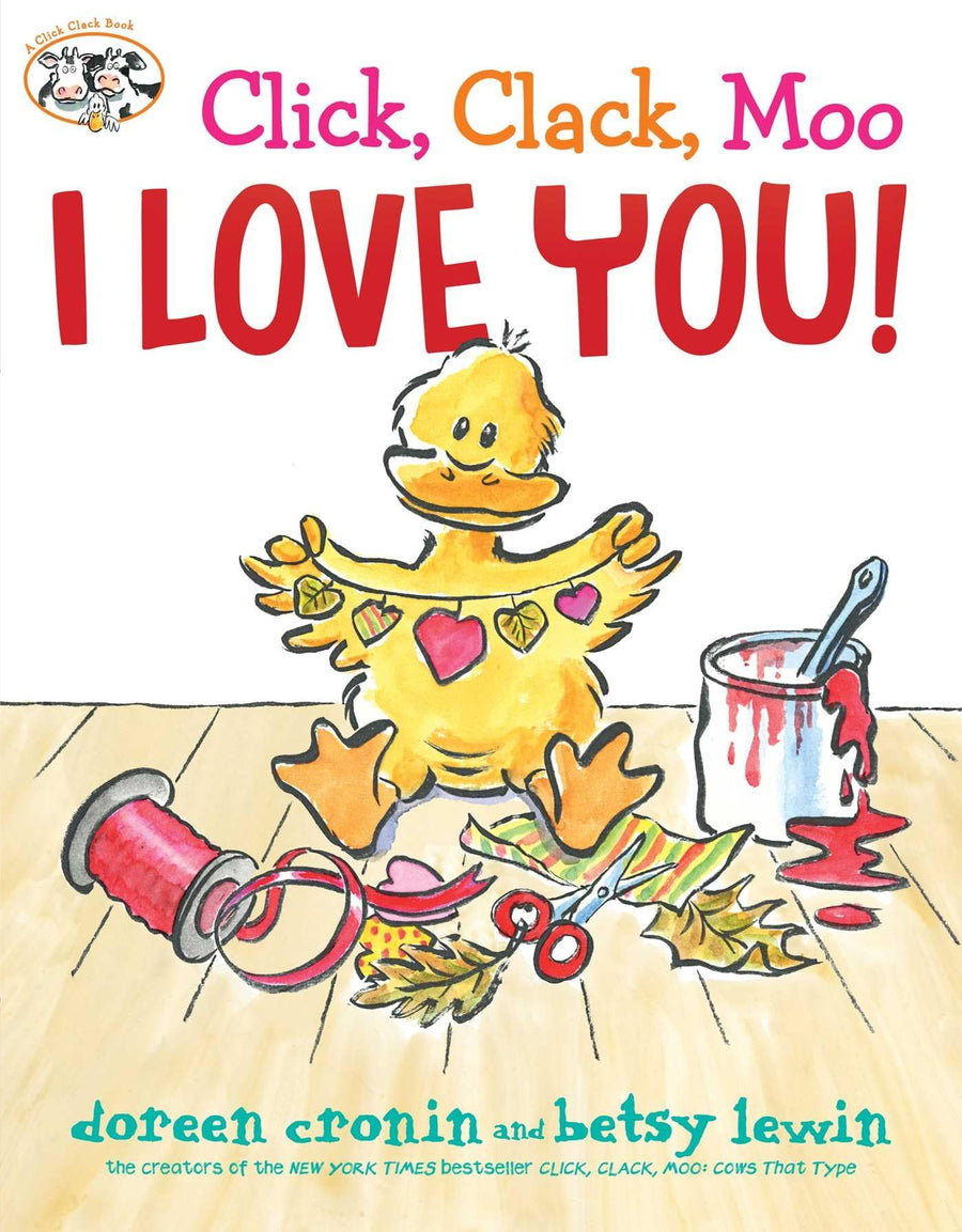 Click, Clack, Moo I Love You! -- Doreen Cronin, Hardcover