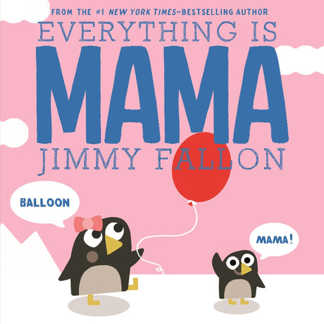 Everything Is Mama -- Jimmy Fallon, Board Book