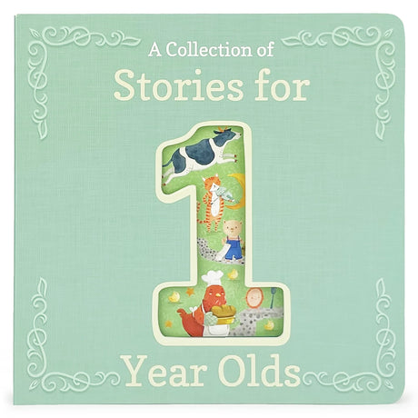 A Collection of Stories for 1-Year-Olds -- Cottage Door Press, Hardcover