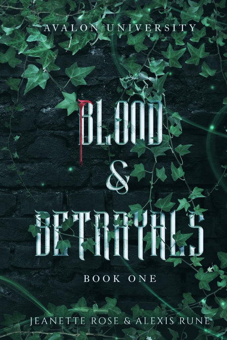Blood & Betrayals: A Dark Academia Romantasy Series -- Alexis Rune, Paperback