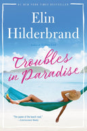 Troubles in Paradise: Volume 3 -- Elin Hilderbrand, Paperback