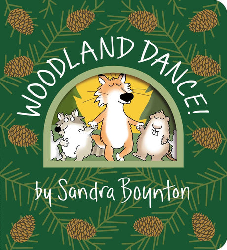 Woodland Dance! -- Sandra Boynton, Board Book